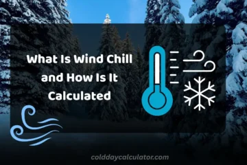 What Is Wind Chill and How Is It Calculated